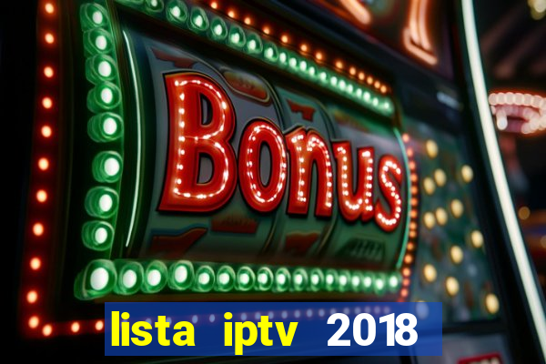 lista iptv 2018 gratis atualizada futebol